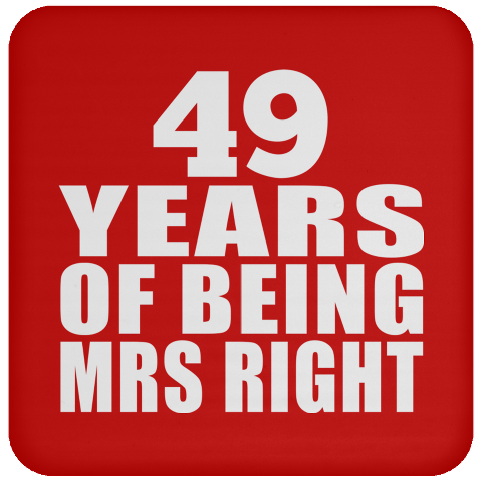 49th Anniversary 49 Years Of Being Mrs Right - Drink Coaster