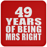 49th Anniversary 49 Years Of Being Mrs Right - Drink Coaster