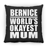 Bernice World's Okayest Mum - Throw Pillow Black