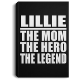 Lillie The Mom The Hero The Legend - Canvas Portrait