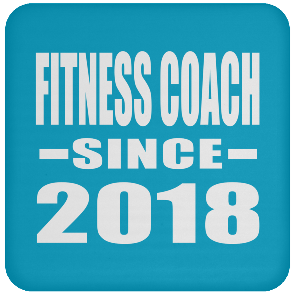 Fitness Coach Since 2018 - Drink Coaster