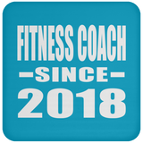 Fitness Coach Since 2018 - Drink Coaster
