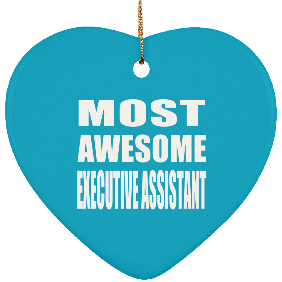 Most Awesome Executive Assistant - Heart Ornament
