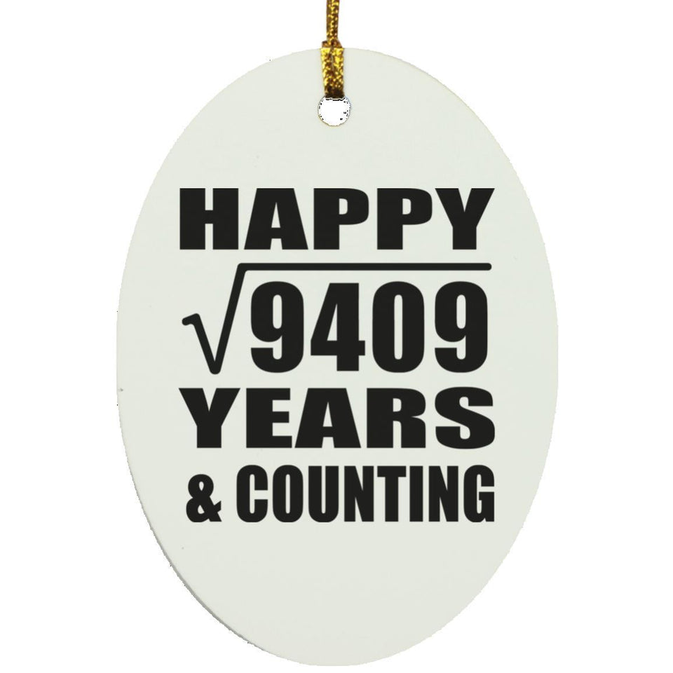 Happy 97th Anniversary Square Root of 9409 Years & Counting - Oval Ornament