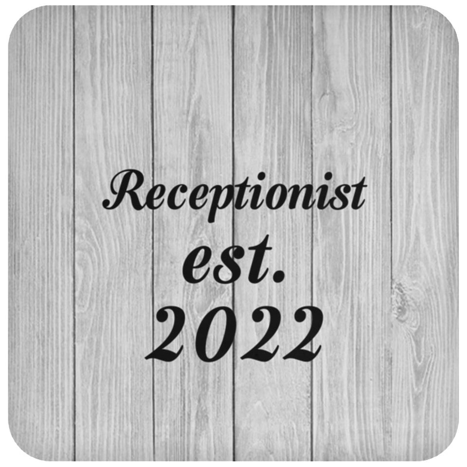 Receptionist Established Est. 2022 - Drink Coaster F