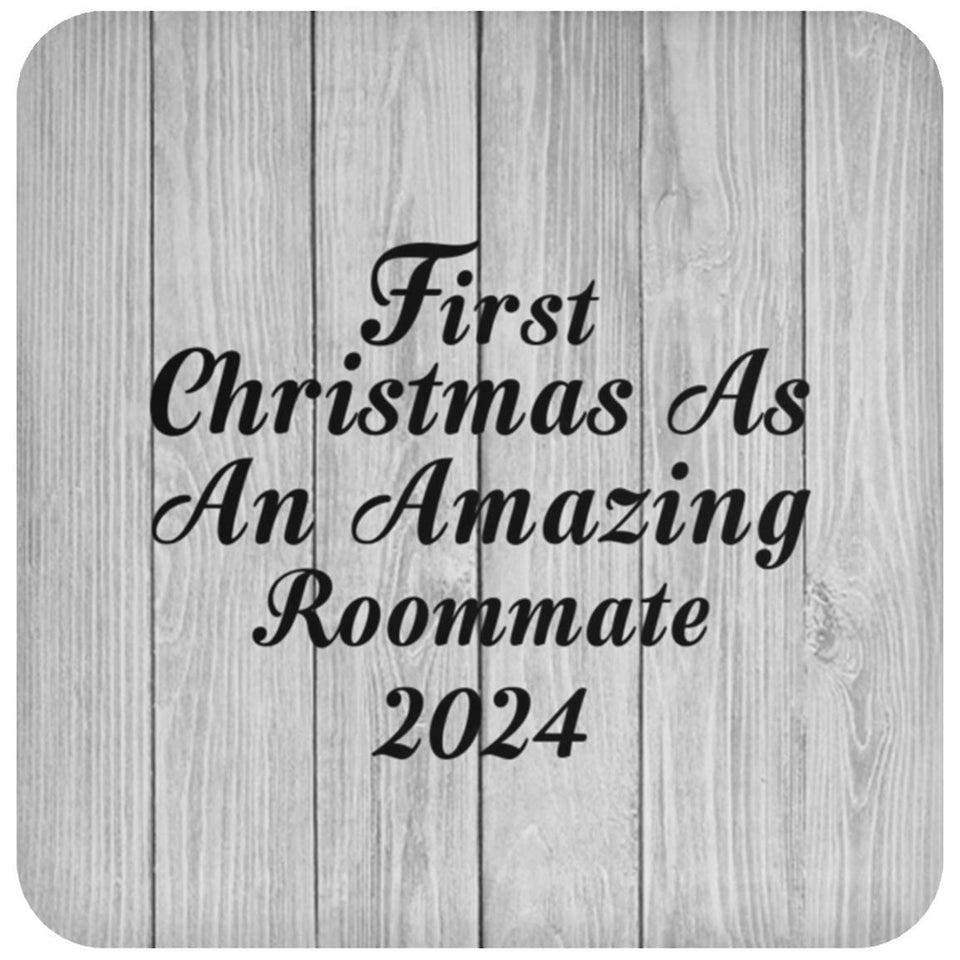 First Christmas As An Amazing Roommate 2024 - Drink Coaster F