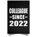 Colleague Since 2022 - Poster Portrait