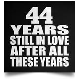 44th Anniversary 44 Years Still In Love After These Years - Poster Square