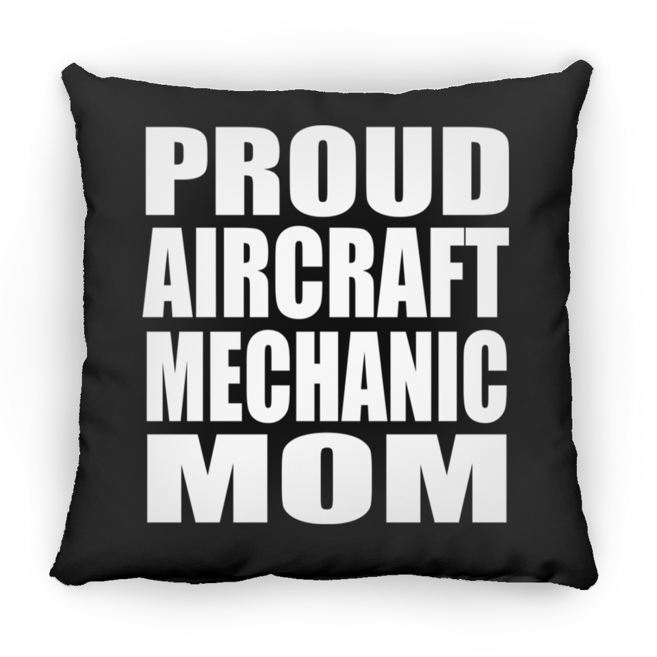 Proud Aircraft Mechanic Mom - Throw Pillow Black
