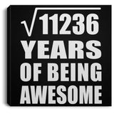 106th Birthday Square Root of 11236 Years of Being Awesome - Canvas Square