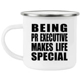 Being PR Executive Makes Life Special - 12oz Camping Mug