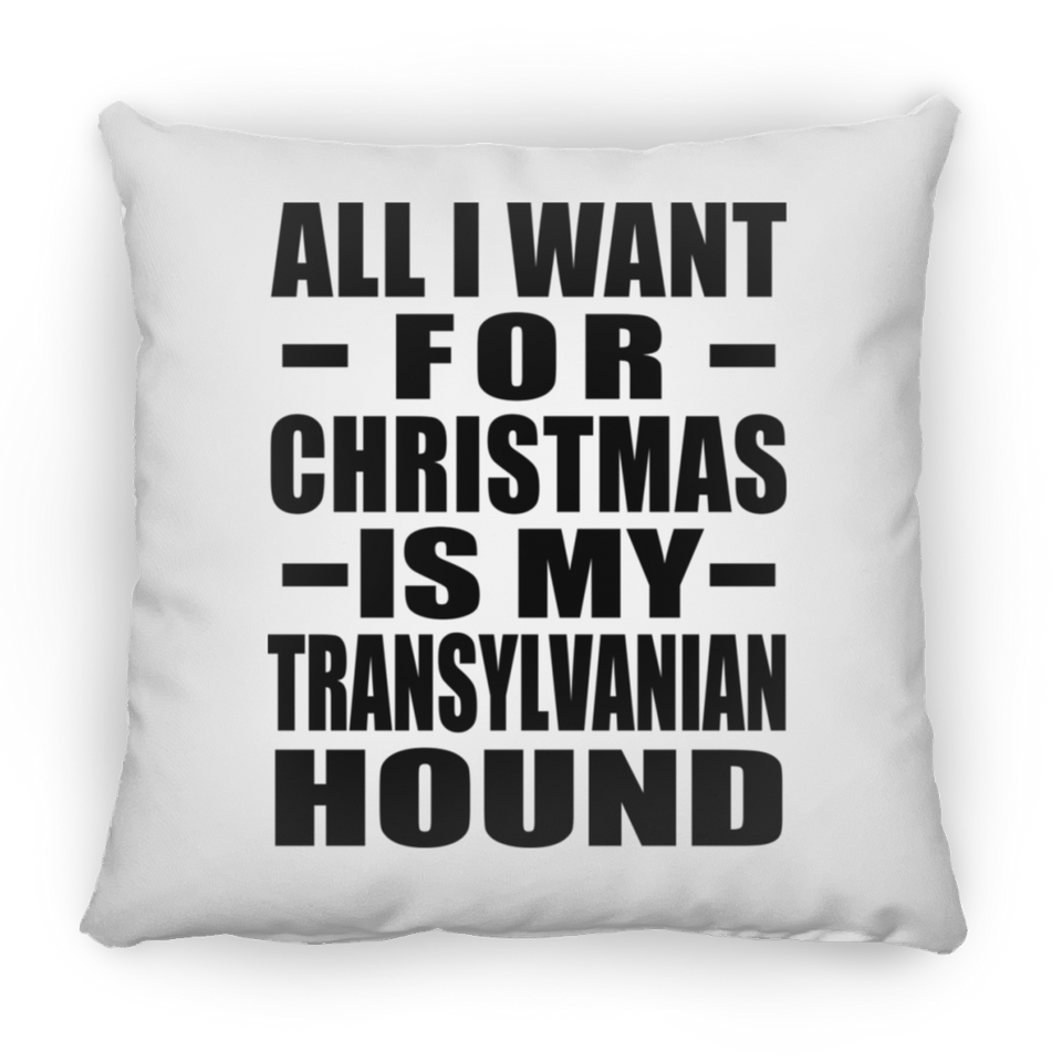 All I Want For Christmas Is My Transylvanian Hound - Throw Pillow