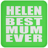 Helen Best Mum Ever - Drink Coaster