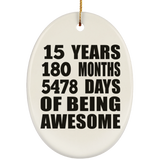 15th Birthday 15 Years 180 Months 5478 Days Of Awesome - Oval Ornament