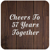 57th Anniversary Cheers To 57 Years Together - Drink Coaster D