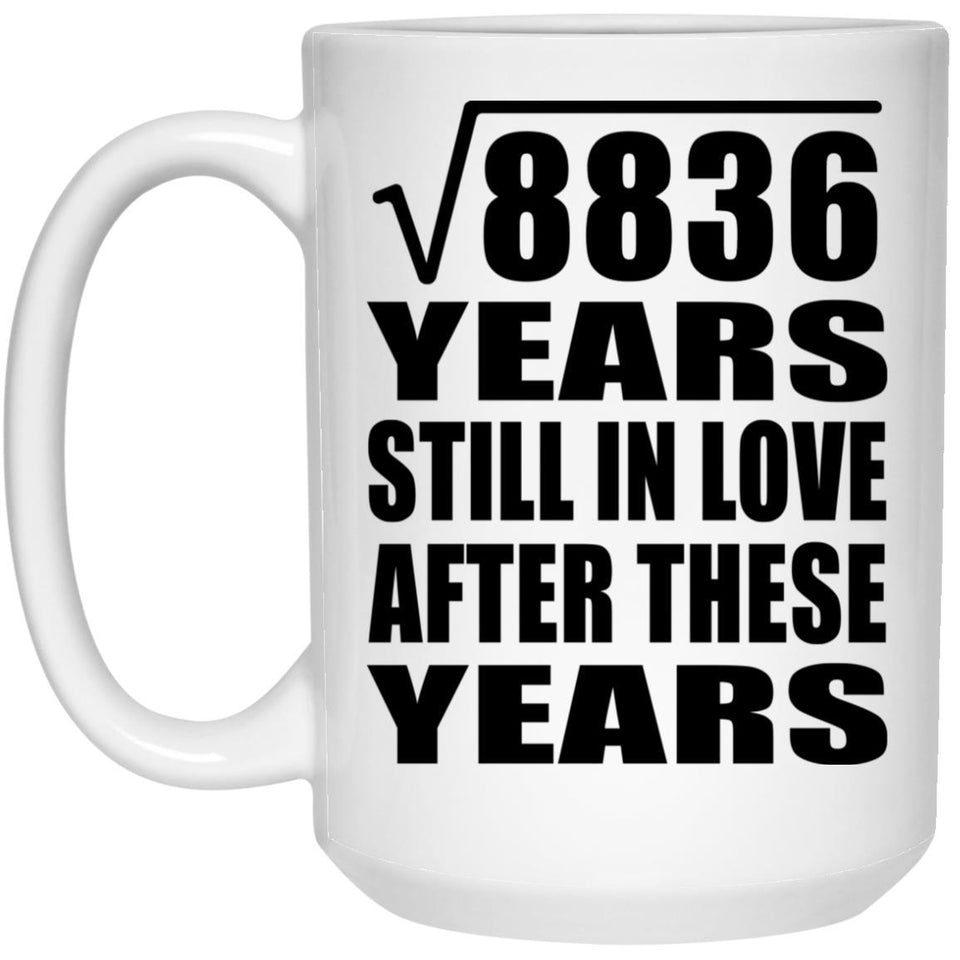 94th Anniversary Square Root of 8836 Years Still In Love - 15oz Coffee Mug