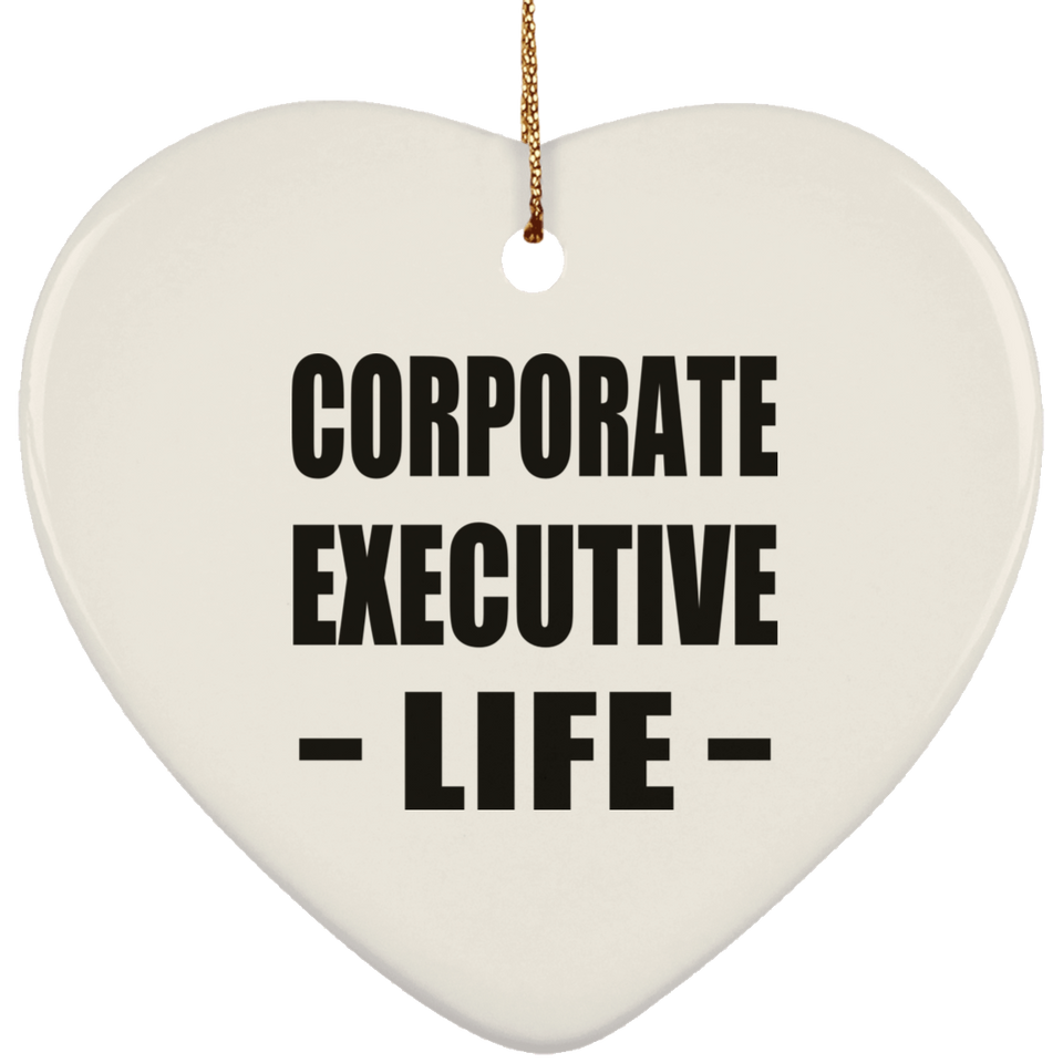 Corporate Executive Life - Heart Ornament