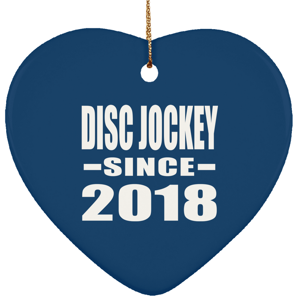 Disc Jockey Since 2018 - Heart Ornament