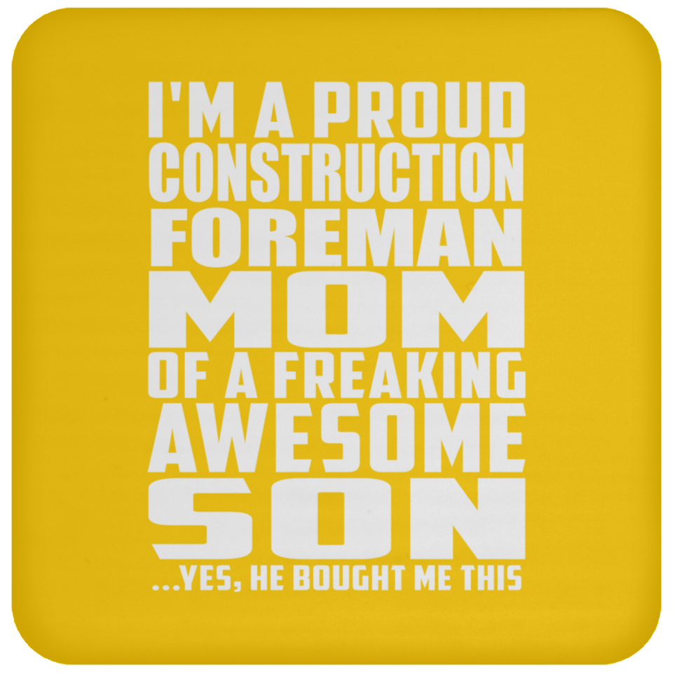 Proud Construction Foreman Mom Of Awesome Son - Drink Coaster
