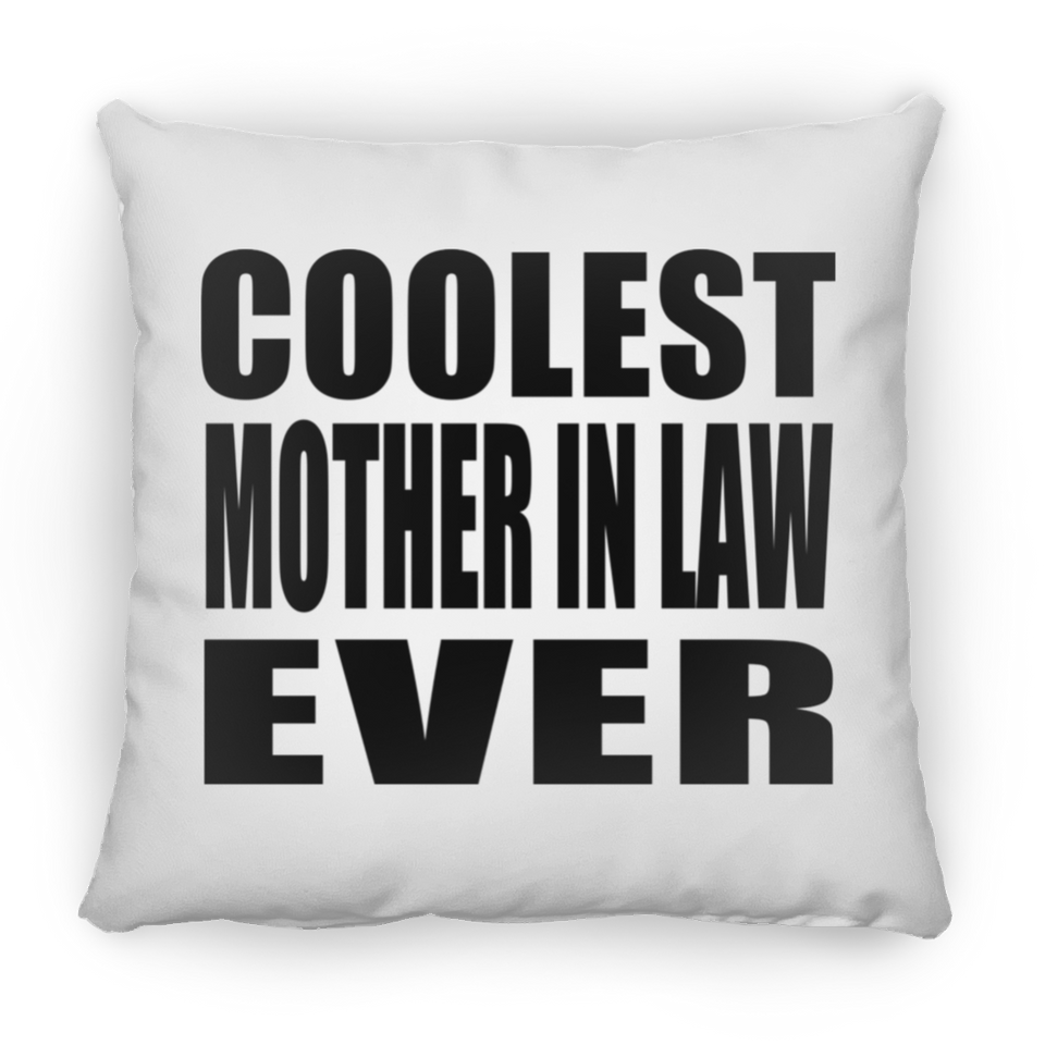 Coolest Mother In Law Ever - Throw Pillow