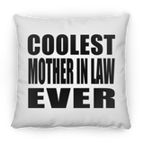 Coolest Mother In Law Ever - Throw Pillow