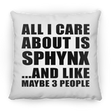 All I Care About Is Sphynx - Throw Pillow