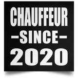 Chauffeur Since 2020 - Poster Square