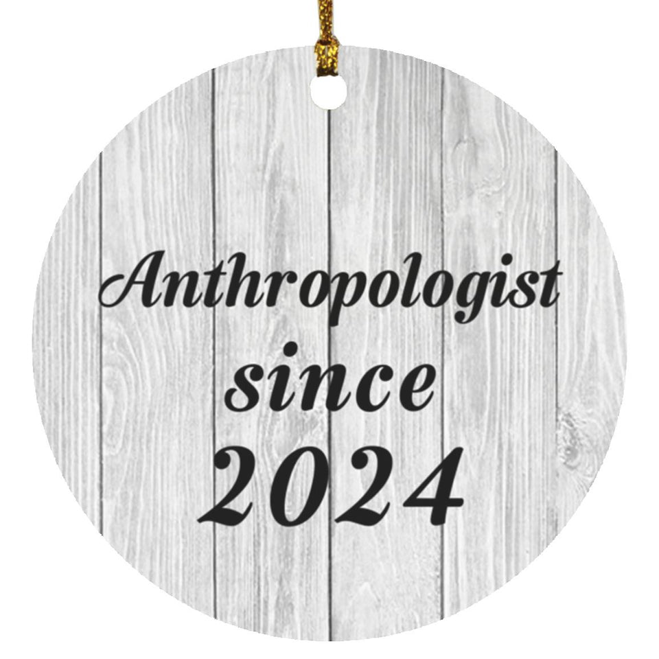 Anthropologist Since 2024 - Circle Ornament F