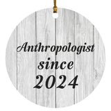 Anthropologist Since 2024 - Circle Ornament F