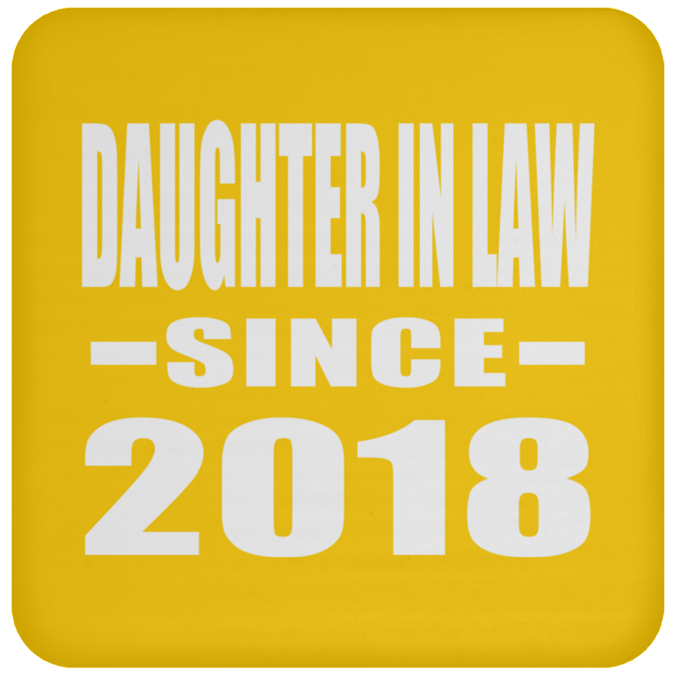 Daughter In Law Since 2018 - Drink Coaster