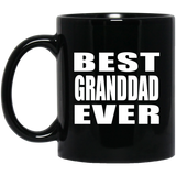Best Granddad Ever - 11 Oz Coffee Mug Black