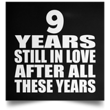 9th Anniversary 9 Years Still In Love After These Years - Poster Square