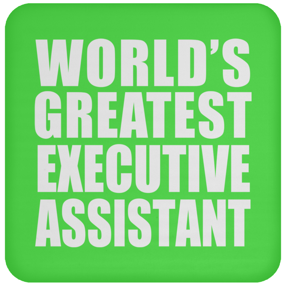 World's Greatest Executive Assistant - Drink Coaster