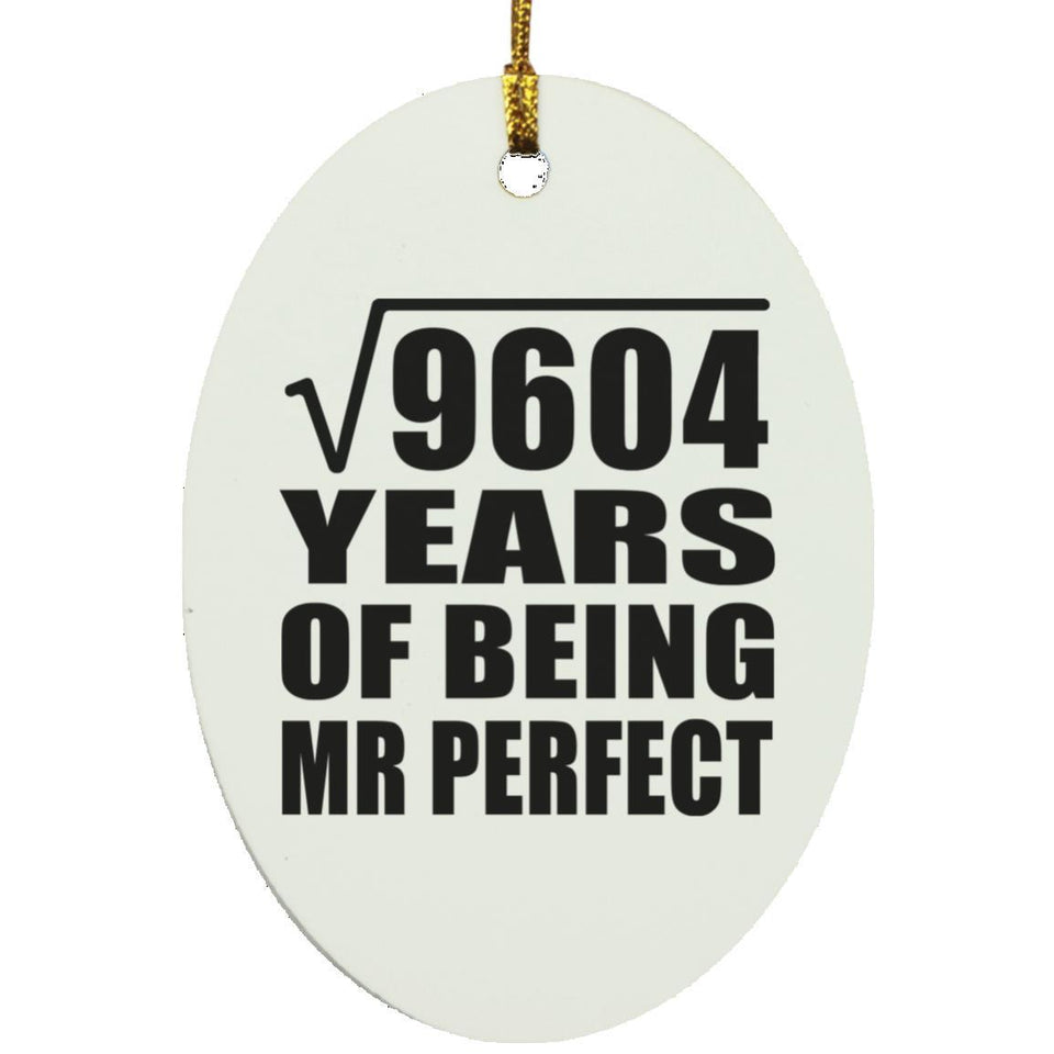 98th Anniversary Square Root of 9604 Years of Mr Perfect - Oval Ornament