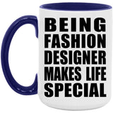 Being Fashion Designer Makes Life Special - 15oz Accent Mug Purple
