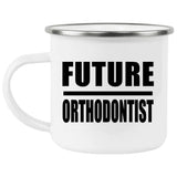 Future Orthodontist - 12oz Camping Mug