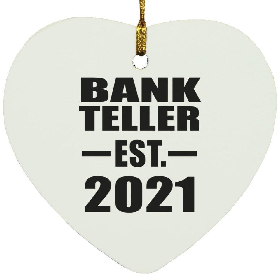 Bank Teller Established EST. 2021 - Heart Ornament