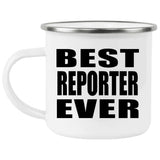 Best Reporter Ever - 12oz Camping Mug