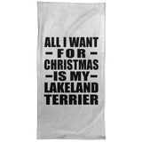 All I Want For Christmas Is My Lakeland Terrier - Hand Towel