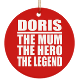 Doris The Mum The Hero The Legend - Circle Ornament