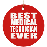 Best Medical Technician Ever - Circle Ornament