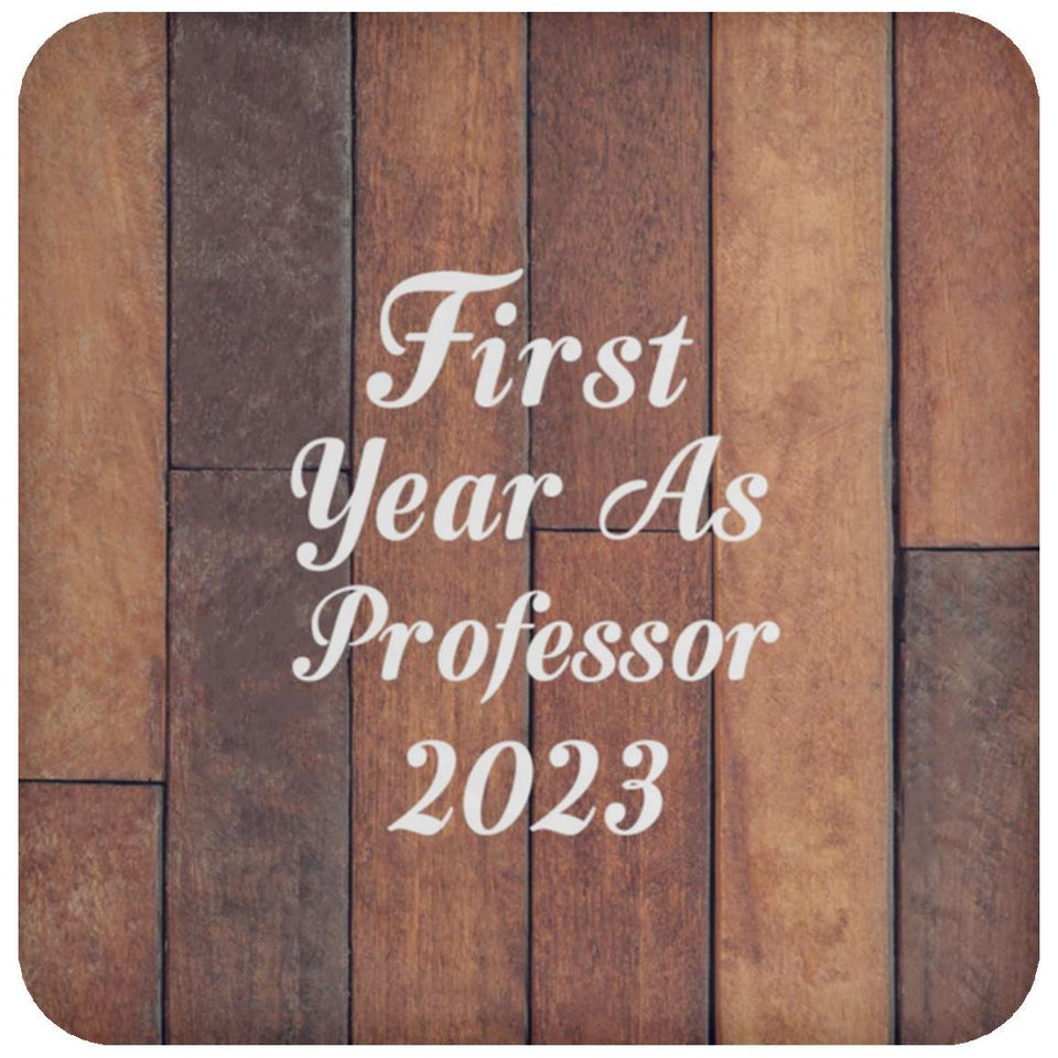 First Year As Professor 2023 - Drink Coaster E
