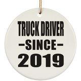 Truck Driver Since 2019 - Circle Ornament