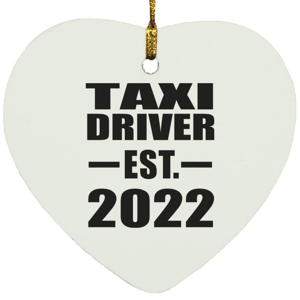 Taxi Driver Established EST. 2022 - Heart Ornament
