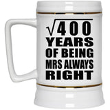 20th Anniversary Square Root of 400 Years Mrs Always Right - Beer Stein