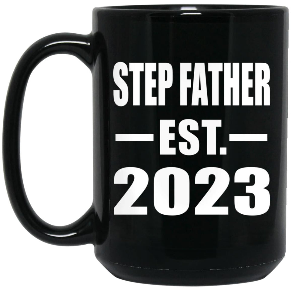 Step Father Established EST. 2023 - 15oz Coffee Mug Black