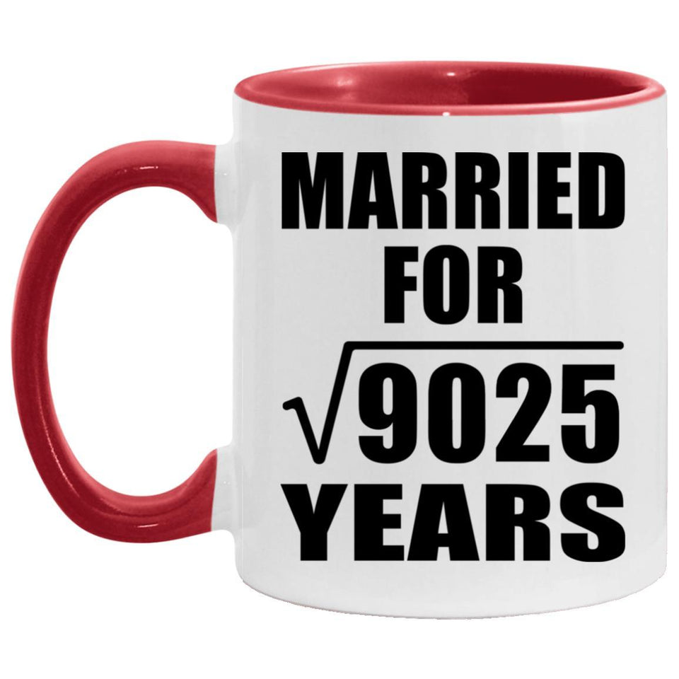 95th Anniversary Married For Square Root of 9025 Years - 11oz Accent Mug Red