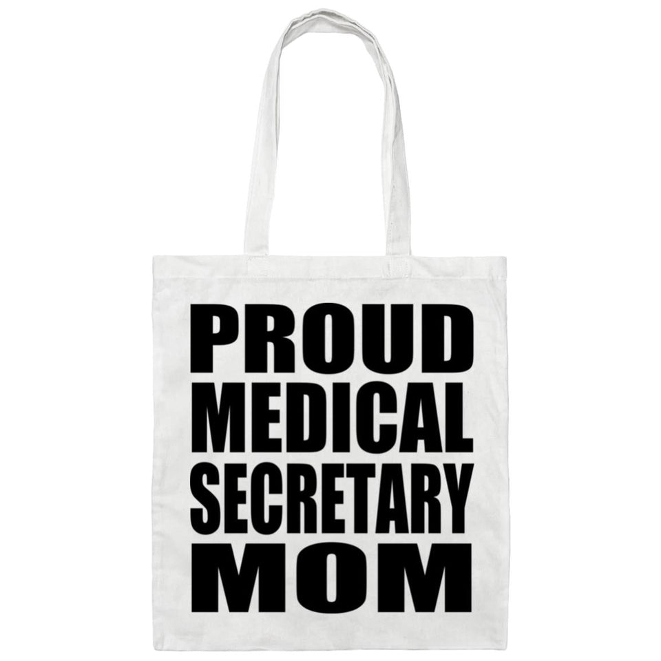 Proud Medical Secretary Mom - Tote Bag White