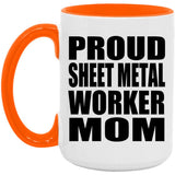 Proud Sheet Metal Worker Mom - 15oz Accent Mug Orange