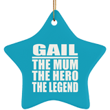 Gail The Mum The Hero The Legend - Star Ornament